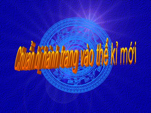 Bài 20. Chuẩn bị hành trang vào thế kỉ mới