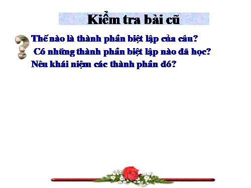 Bài 20. Các thành phần biệt lập (tiếp theo)
