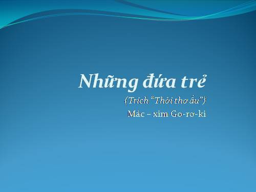Bài 17. Những đứa trẻ