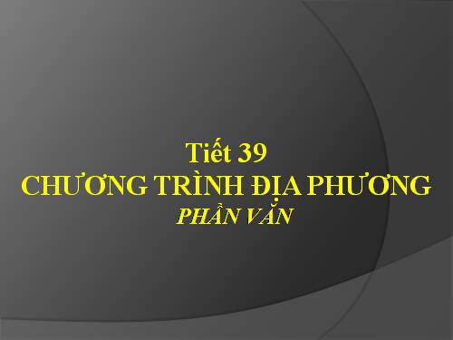 Bài 9. Chương trình địa phương (phần Văn)
