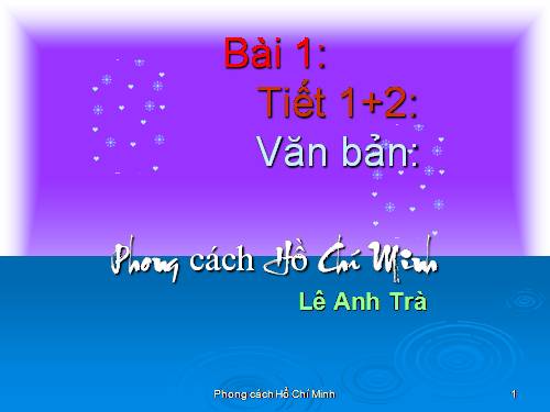 Bài 1. Phong cách Hồ Chí Minh