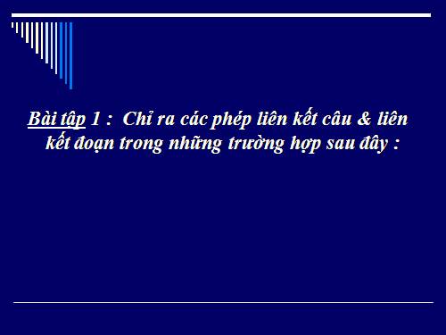 Bài 21. Liên kết câu và liên kết đoạn văn