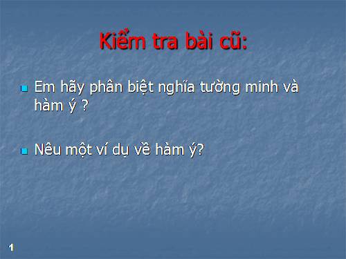 Bài 25. Nghĩa tường minh và hàm ý (tiếp theo)