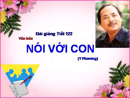 Bài 24. Nói với con