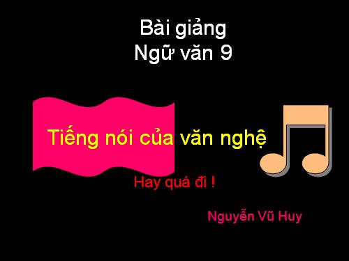 Bài 19. Tiếng nói của văn nghệ