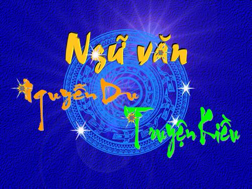 Bài 6. Truyện Kiều của Nguyễn Du