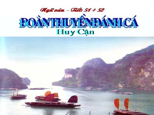 Bài 11. Đoàn thuyền đánh cá