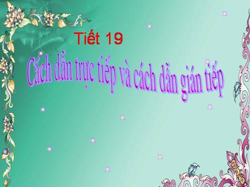 Bài 4. Cách dẫn trực tiếp và cách dẫn gián tiếp