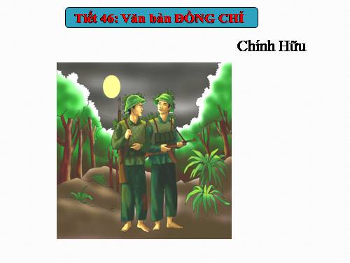 Bài 10. Đồng chí