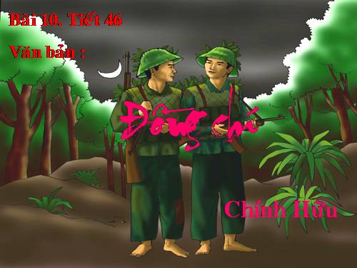 Bài 10. Đồng chí