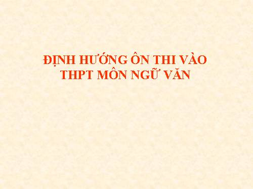 Định hướng ôn thi vào 10