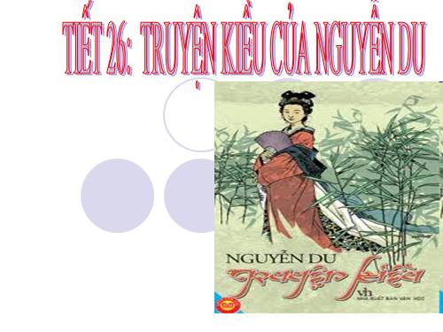 Bài 6. Truyện Kiều của Nguyễn Du