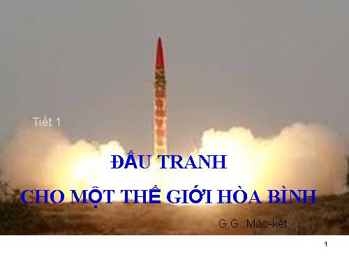Bài 2. Đấu tranh cho một thế giới hoà bình
