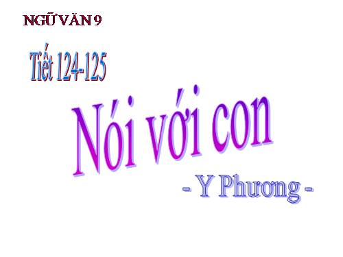 Bài 24. Nói với con
