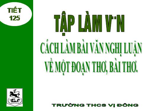 Bài 24. Cách làm bài nghị luận về một đoạn thơ, bài thơ