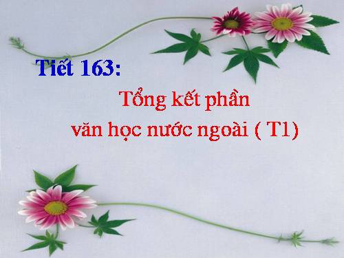Bài 32. Tổng kết phần Văn học nước ngoài