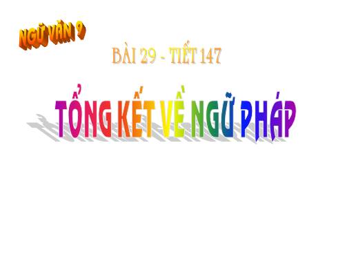 Bài 29. Tổng kết về ngữ pháp