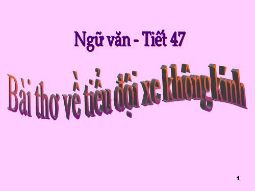 Bài 10. Bài thơ về tiểu đội xe không kính