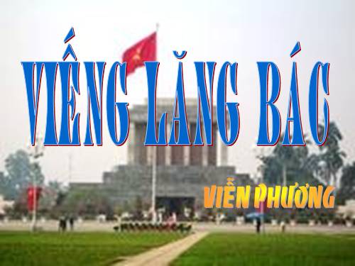 Bài 23. Viếng lăng Bác