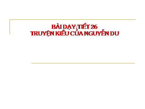 Bài 6. Truyện Kiều của Nguyễn Du