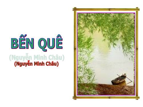 Bài 27. Bến quê