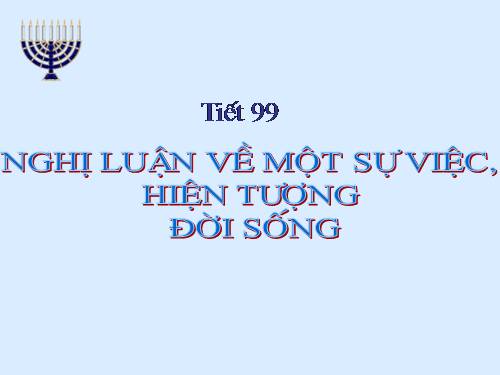 Bài 19. Nghị luận về một sự việc, hiện tượng đời sống