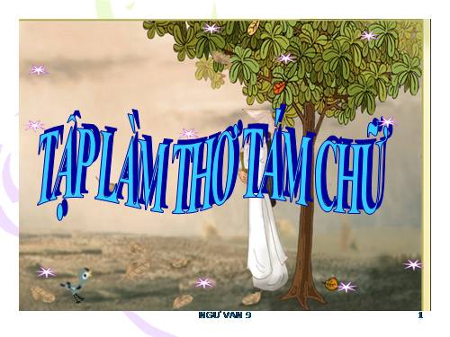 Bài 11. Tập làm thơ tám chữ