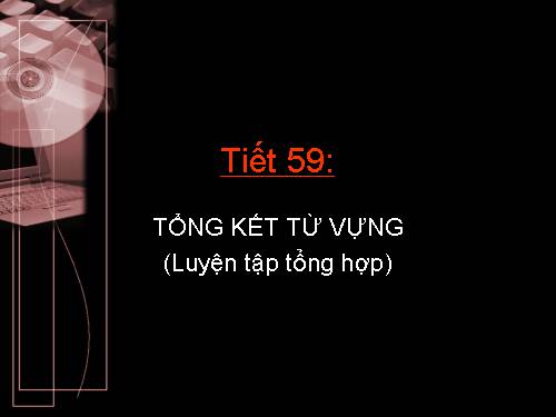 Bài 12. Tổng kết về từ vựng (Luyện tập tổng hợp)