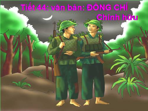 Bài 10. Đồng chí