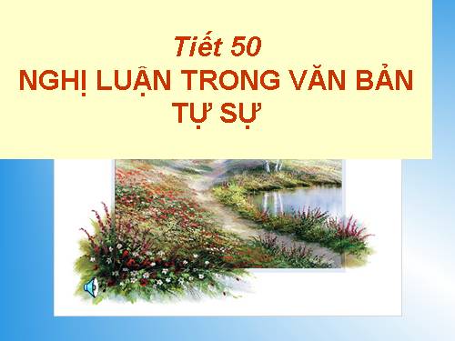 Bài 10. Nghị luận trong văn bản tự sự