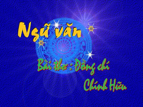 Bài 10. Đồng chí