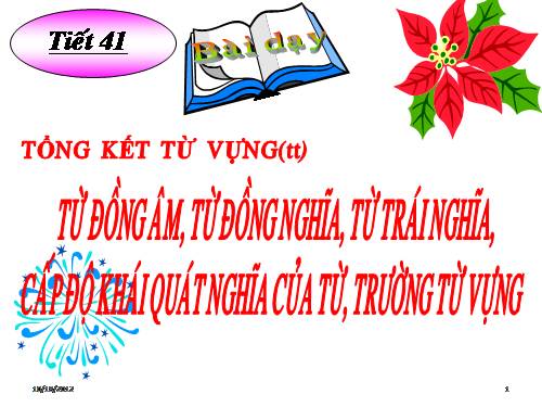 Bài 9. Tổng kết về từ vựng (Từ đơn, từ phức,... từ nhiều nghĩa; Từ đồng âm,... trường từ vựng)
