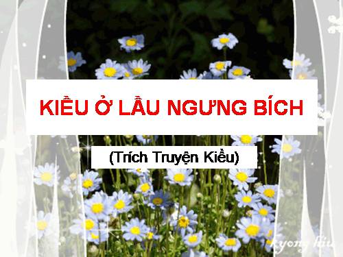 Bài 7. Kiều ở lầu Ngưng Bích