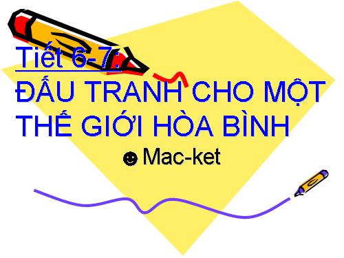Bài 2. Đấu tranh cho một thế giới hoà bình