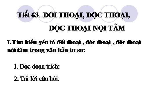 Bài 13. Đối thoại, độc thoại và độc thoại nội tâm trong văn bản tự sự