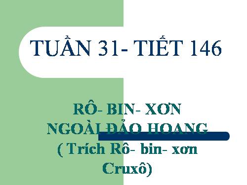 Bài 29. Rô-bin-xơn ngoài đảo hoang