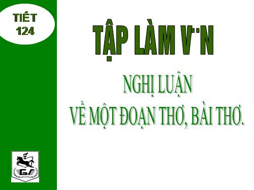 Bài 24. Nghị luận về một đoạn thơ, bài thơ