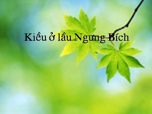 Bài 7. Kiều ở lầu Ngưng Bích