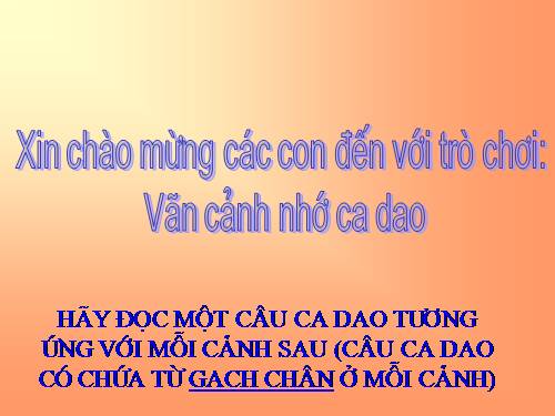 TRÒ CHƠI ĐOÁN CA DAO