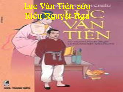 Bài 8. Lục Vân Tiên cứu Kiều Nguyệt Nga