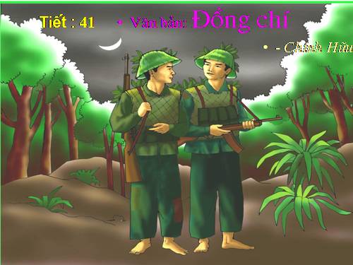 Bài 10. Đồng chí