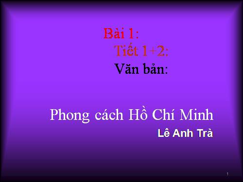 Bài 1. Phong cách Hồ Chí Minh