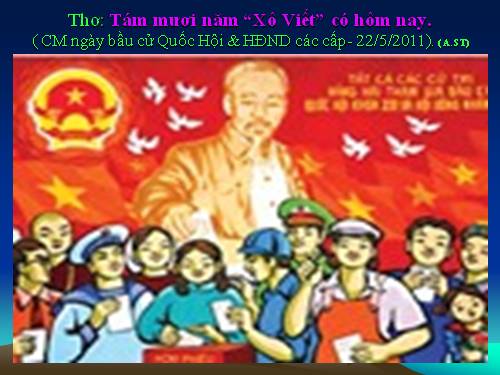 Thơ: Tám mươi năm " Xô Viết" có hôm nay- 22/5/2011