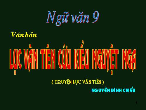 Bài 8. Lục Vân Tiên cứu Kiều Nguyệt Nga