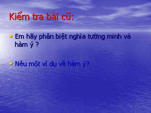 Bài 25. Nghĩa tường minh và hàm ý (tiếp theo)