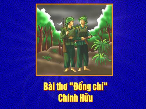 Bài 10. Đồng chí