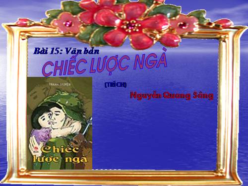 Bài 15. Chiếc lược ngà