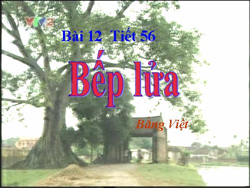 Bài 11. Bếp lửa