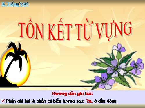 Bài 11. Tổng kết về từ vựng (Từ tượng thanh, tượng hình, một số phép tu từ từ vựng)