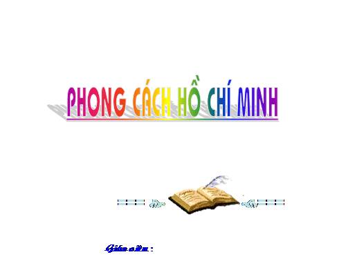 Bài 1. Phong cách Hồ Chí Minh